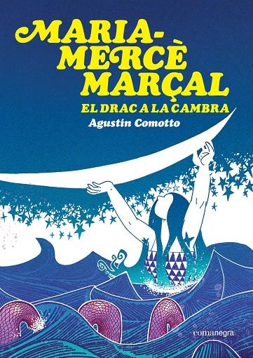 MARIA-MERCÈ MARÇAL. EL DRAC A LA CAMBRA | 9791387969516 | COMOTTO, AGUSTÍN