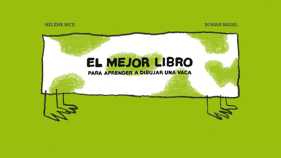 EL MEJOR LIBRO PARA APRENDER A DIBUJAR UNA VACA | 9788415208822 | RICE, HÉLÈNE