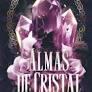 ALMAS DE CRISTAL | 9788410116023 | (CRISTINA PRIETO SOLANO), NANA LITERARIA