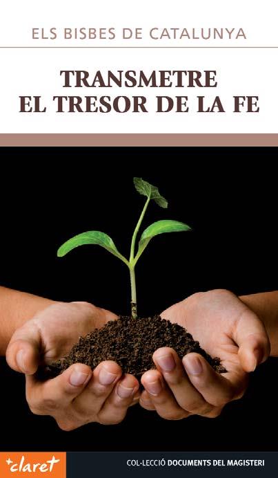 TRANSMETRE EL TRESOR DE LA FE | 9788498468229 | ELS BISBES DE CATALUNYA