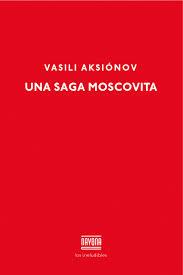 SAGA MOSCOVITA | 9788416259311 | AKSIÓNOV VASILI