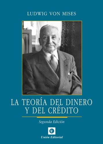 LA TEORÍA DEL DINERO Y DEL CRÉDITO | 9788472095533 | MISES, LUDWIG VON