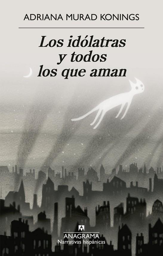 LOS IDÓLATRAS Y TODOS LOS QUE AMAN | 9788433946690 | MURAD KONINGS, ADRIANA