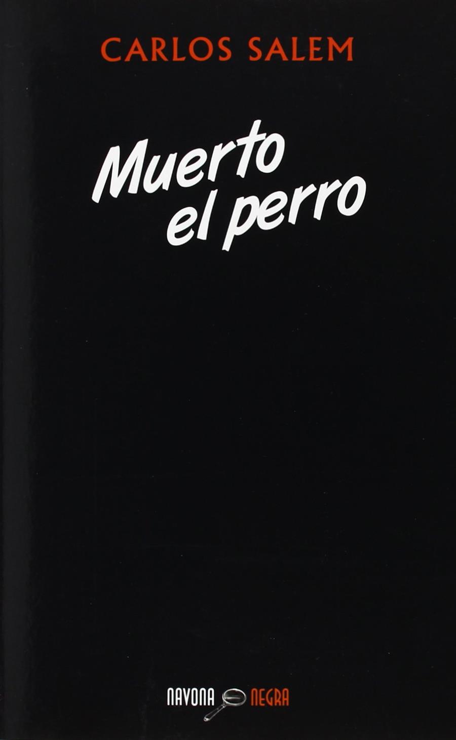 MUERTO EL PERRO NE | 9788417181604 | SALEM, CARLOS