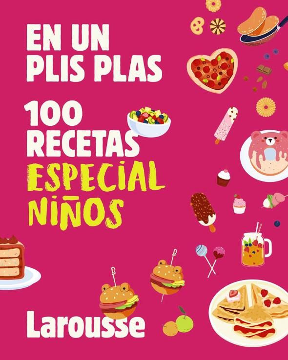 100 RECETAS ESPECIAL NIÑOS | 9791387520885 | ÉDITIONS LAROUSSE