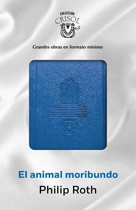 EL ANIMAL MORIBUNDO (CRISOLÍN 2015) | 9788403501270 | ROTH,PHILIP