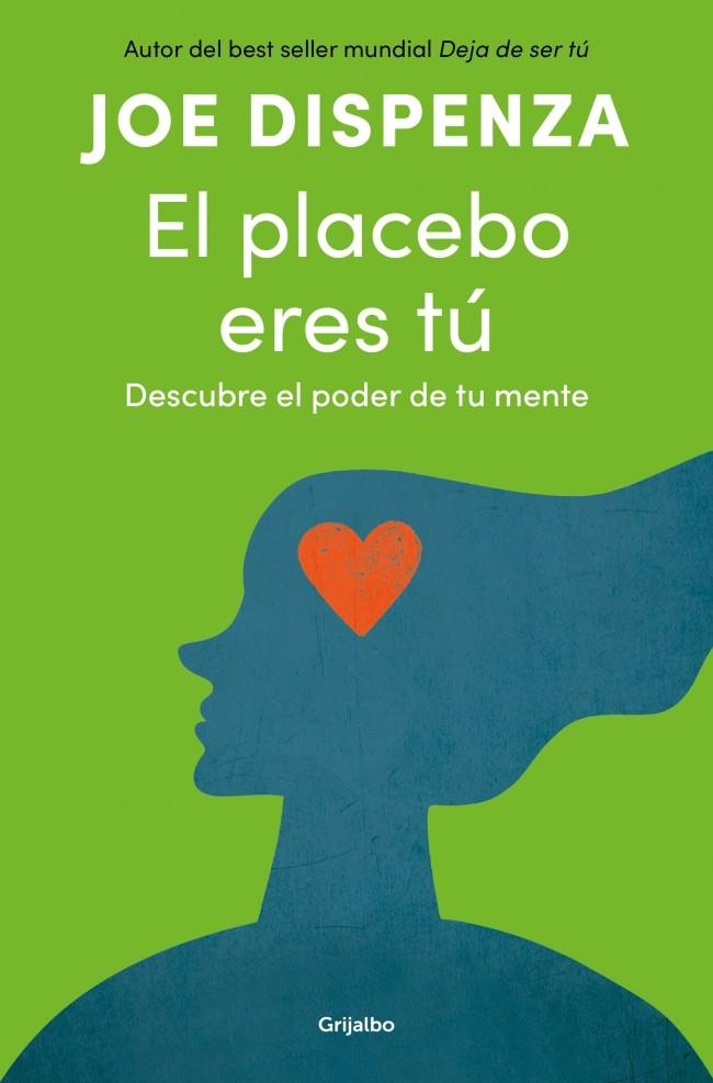 EL PLACEBO ERES TÚ | 9788425372445 | DISPENZA, JOE