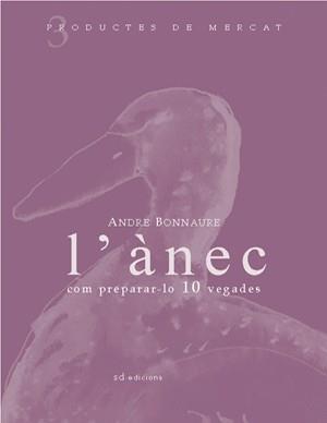 L'ANEC: COM PREPARAR-LO 10 VEGADES | 9788460982937 | BONNAURE, ANDRÉ