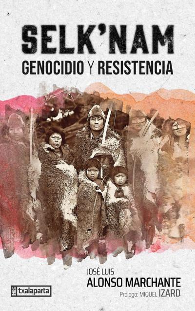 SELK'NAM. GENOCIDIO Y RESISTENCIA | 9788419319593 | AA.VV