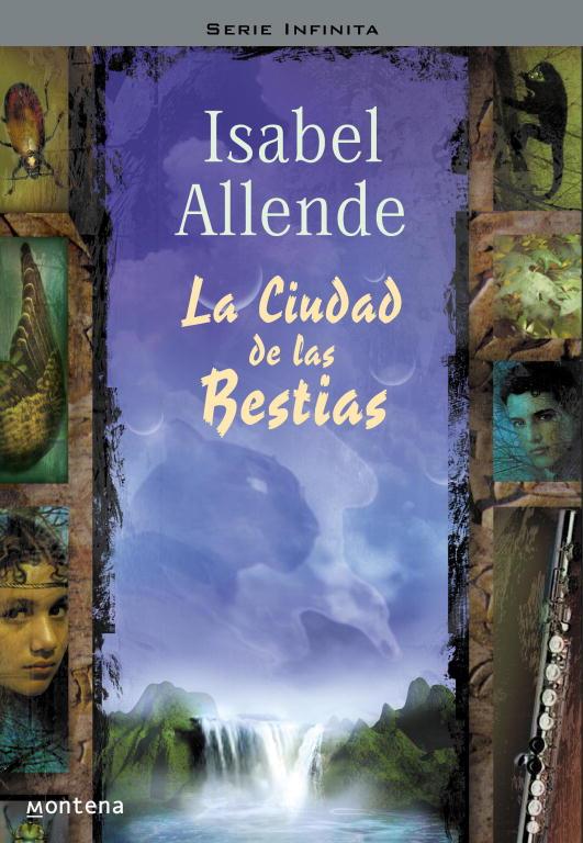 LA CIUDAD DE LAS BESTIAS (MEMORIAS DEL ÁGUILA Y DEL JAGUAR 1) | 9788484411666 | ALLENDE,ISABEL