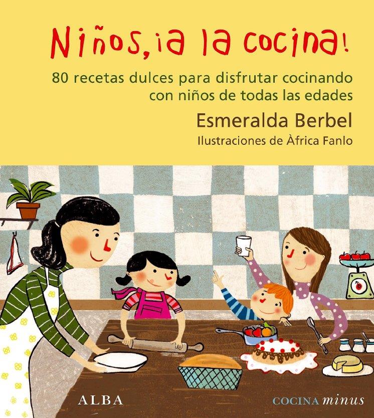 NIÑOS, ¡A LA COCINA! | 9788484285588 | BERBEL, ESMERALDA