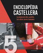 ENCICLOPÈDIA CASTELLERA: LA PROJECCIO DELS CASTELLS. LES ALTRES TORRES HUMANES | 9788490348864 | AUTORS VARIS