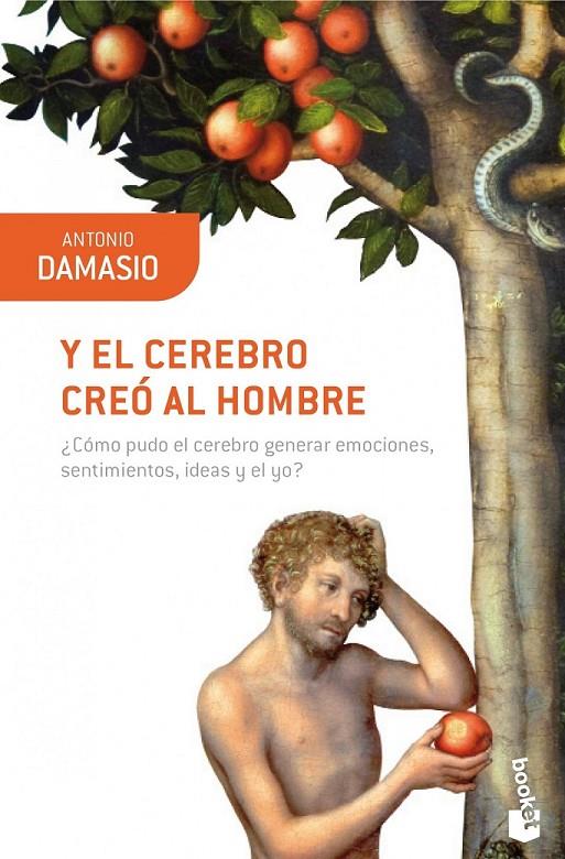 Y EL CEREBRO CREÓ AL HOMBRE | 9788423322169 | ANTONIO DAMASIO