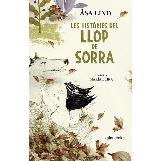 LES HISTÒRIES DEL LLOP DE SORRA | 9788416804979 | LIND, ÅSA