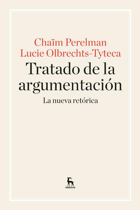 TRATADO DE ARGUMENTACIÓN | 9788424928971 | PERELMAN , CHAIM/OLBRECHTS TYTECA, LUCIE