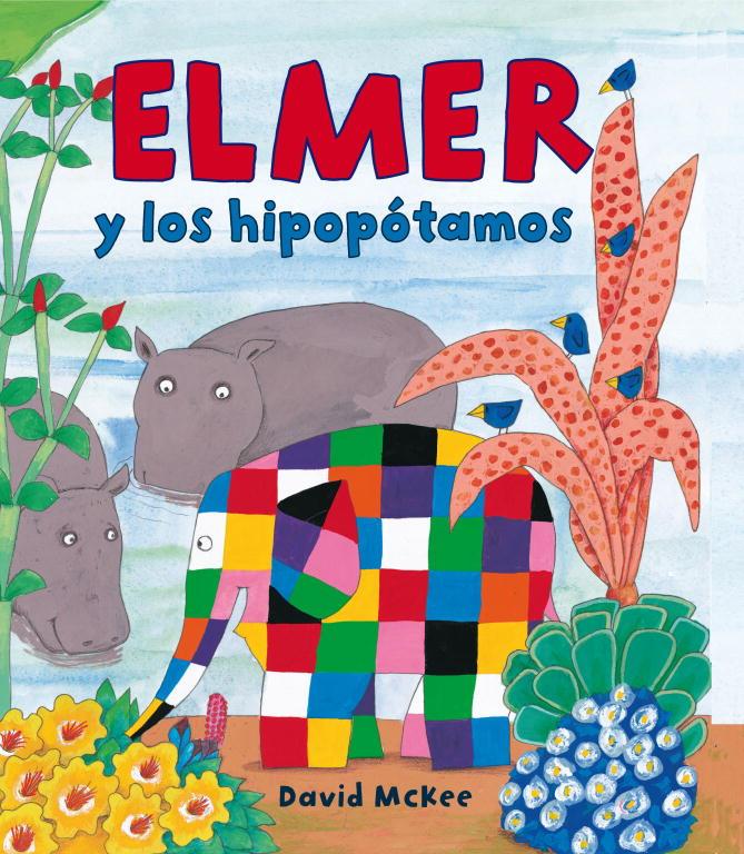 ELMER Y LOS HIPOPÓTAMOS (ELMER. PRIMERAS LECTURAS) | 9788448823320 | MCKEE, DAVID