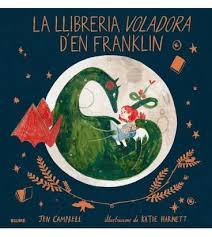 LA LLIBRERIA VOLADORA D'EN FRANKLIN | 9788417254025 | CAMPBELL, JEN/HARNETT, KATIE