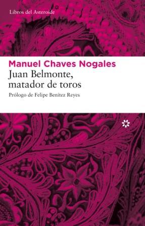 JUAN BELMONTE, MATADOR DE TOROS | 9788493659790 | CHAVES NOGALES, MANUEL