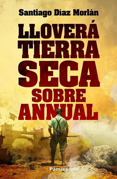 LLOVERÁ TIERRA SECA SOBRE ANNUAL | 9788419301925 | DÍAZ MORLÁN, SANTIAGO