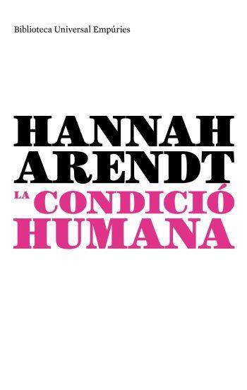 LA CONDICIÓ HUMANA | 9788497873970 | HANNAH ARENDT