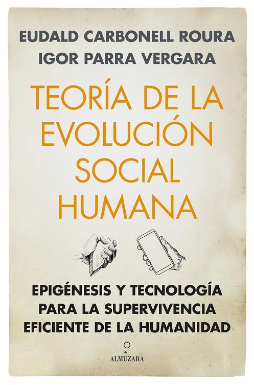 TEORÍA DE LA EVOLUCIÓN SOCIAL HUMANA | 9788411318914 | CARBONELL ROURA, EUDALD/PARRA VERGARA, IGOR
