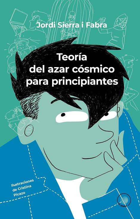 TEORÍA DEL AZAR CÓSMICO PARA PRINCIPIANTES | 9788491425977 | SIERRA I FABRA, JORDI