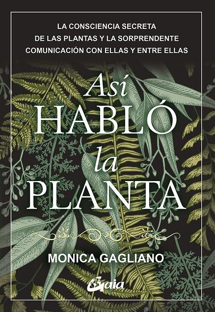 ASÍ HABLÓ LA PLANTA | 9788484458661 | GAGLIANO, MONICA
