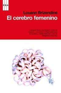 EL CEREBRO FEMENINO | 9788498678031 | BRIZENDINE , LOUANN