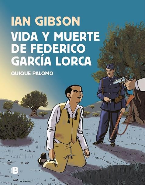 VIDA Y MUERTE DE FEDERICO GARCÍA LORCA | 9788466665087 | GIBSON, IAN/PALOMO, QUIQUE