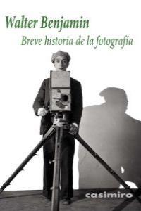 BREVE HISTORIA DE LA FOTOGRAFÍA | 9788493837594 | BENJAMIN, WALTER