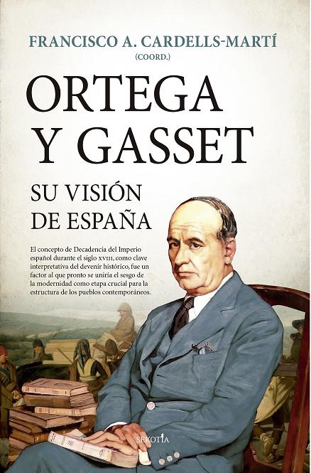 ORTEGA Y GASSET, SU VISIÓN DE ESPAÑA | 9788418414619 | CARDELLS-MARTÍ, FRANCISCO A.