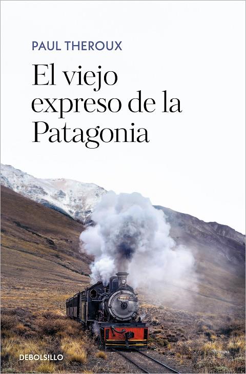 EL VIEJO EXPRESO DE LA PATAGONIA | 9788466361583 | THEROUX, PAUL
