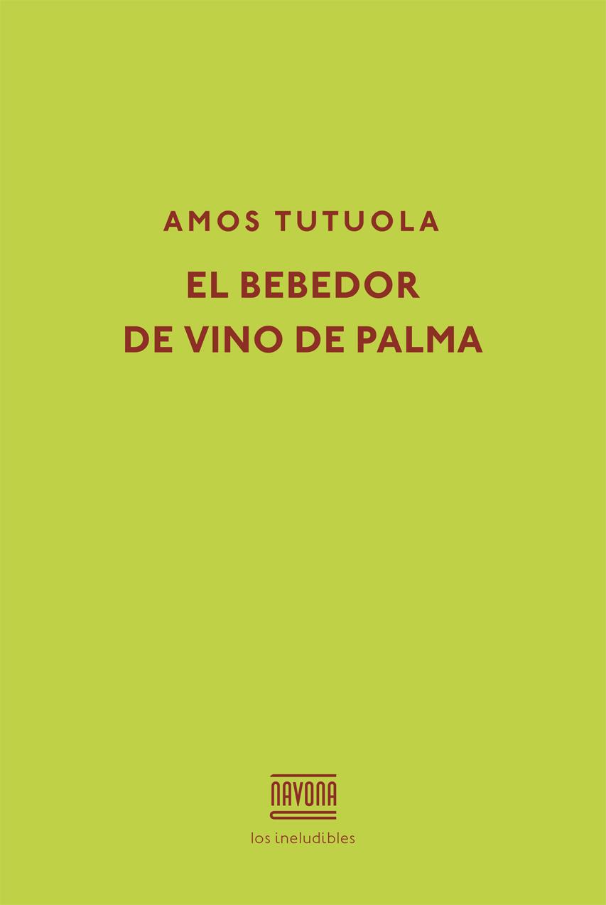 BEBEDOR DE VINO DE PALMA | 9788416259434 | TUTUOLA, AMOS
