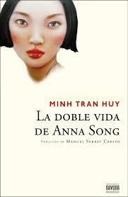 LA DOBLE VIDA DE ANNA SONG | 9788492840786 | TRAN HUY, MINH