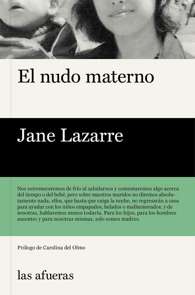 EL NUDO MATERNO | 9788494733727 | JANE LAZARRE
