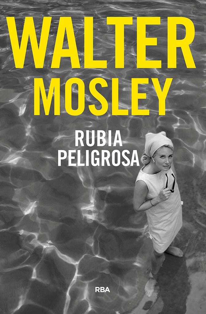 RUBIA PELIGROSA | 9788491873914 | MOSLEY WALTER