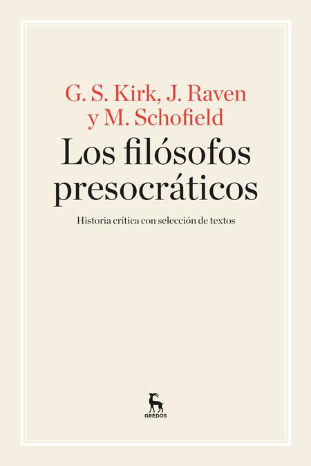 LOS FILÓSOFOS PRESOCRÁTICOS | 9788424926311 | SCHOFIELD , MICHAEL/RAVEN , JOHN EARLE/KIRK , GEOFFREY S.