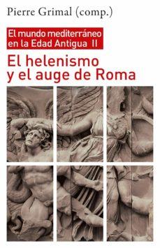 EL HELENISMO Y EL AUGE DE ROMA | 9788432320156 | GRIMAL, PIERRE