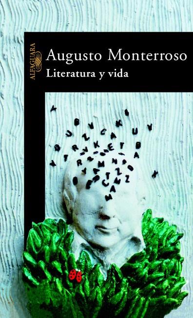LITERATURA Y VIDA | 9788420401133 | MONTERROSO, AUGUSTO
