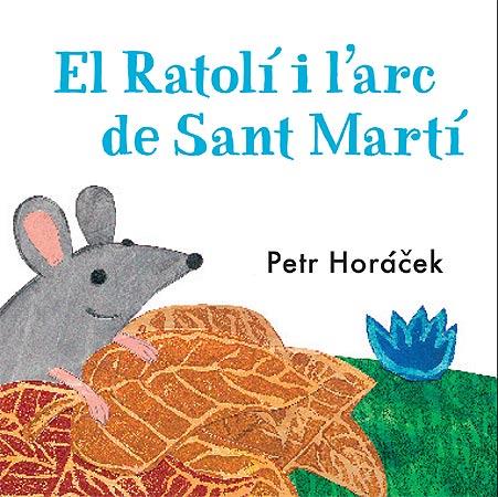 EL RATOLÍ I L'ARC DE SANT MARTÍ | 9788426140760 | HORÁCEK, PETR