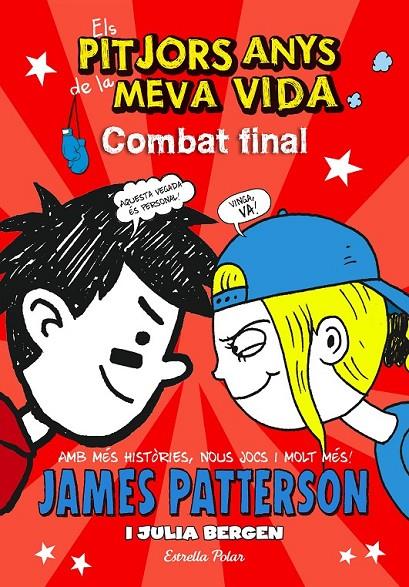 ELS PITJORS ANYS DE LA MEVA VIDA 5. COMBAT FINAL | 9788490577295 | JAMES PATTERSON