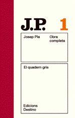 O.C.JOSEP PLA. VOLUM 1 EL QUADERN GRIS | 9788497101417 | PLA, JOSEP