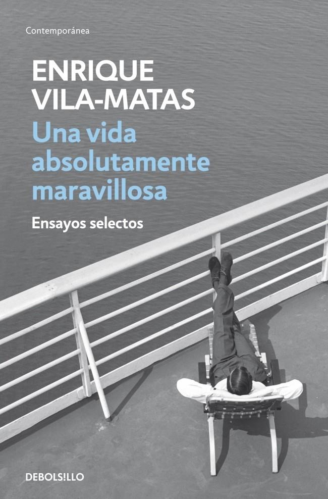UNA VIDA ABSOLUTAMENTE MARAVILLOSA | 9788499890456 | VILA-MATAS,ENRIQUE