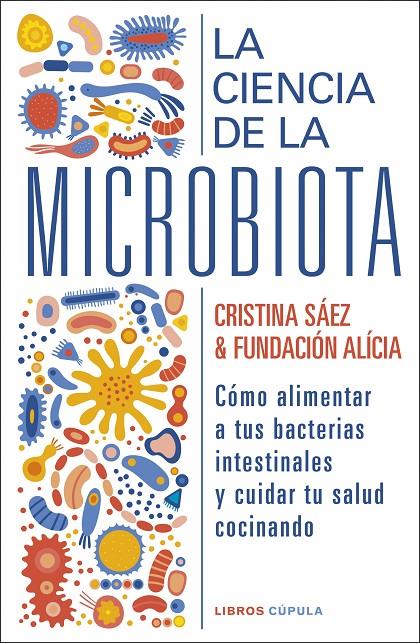 LA CIENCIA DE LA MICROBIOTA | 9788448029463 | FUNDACIÓN ALÍCIA/SAEZ, CRISTINA