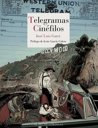 TELEGRAMAS CINÉFILOS | 9788419124142 | GARCI, JOSÉ LUIS/GARCÍA CALERO, JESÚS