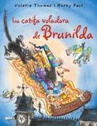LA CATIFA VOLADORA DE LA BRUIXA BRUNILDA | 9788498013672 | THOMAS, VALERIE/PAUL, KORKY