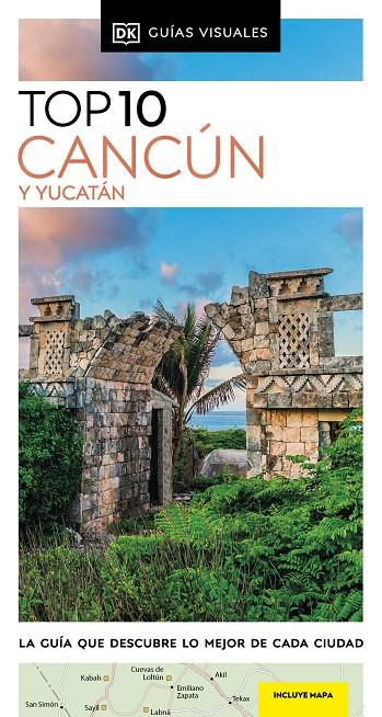 CANCÚN Y YUCATÁN (GUÍAS VISUALES TOP 10) | 9780241682944 | DK