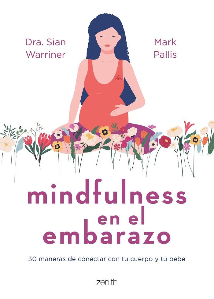 MINDFULNESS EN EL EMBARAZO | 9788408267980 | WARRINER, SIAN/PALLIS, MARK