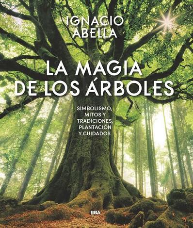 LA MAGIA DE LOS ÁRBOLES | 9788490569894 | ABELLA MINA, IGNACIO