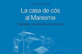 LA CASA DE CÓS AL MARESME | 9788494369544 | ANTONI PATRICIO CASADEMUNT